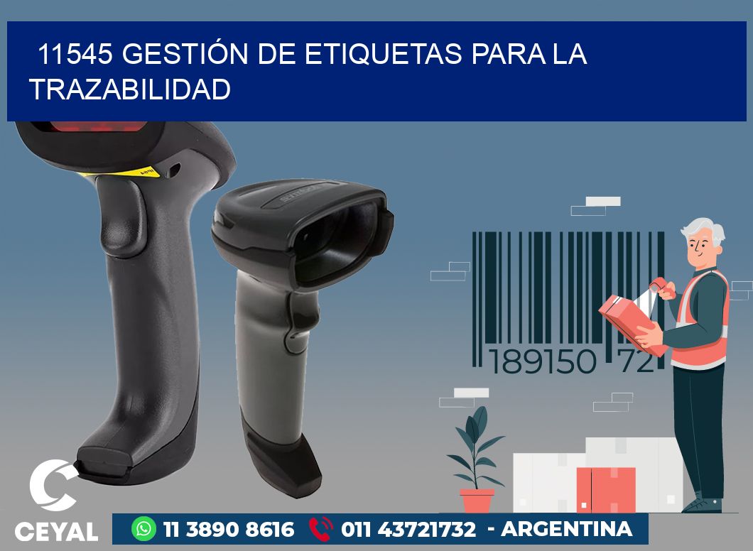 11545 GESTIÓN DE ETIQUETAS PARA LA TRAZABILIDAD