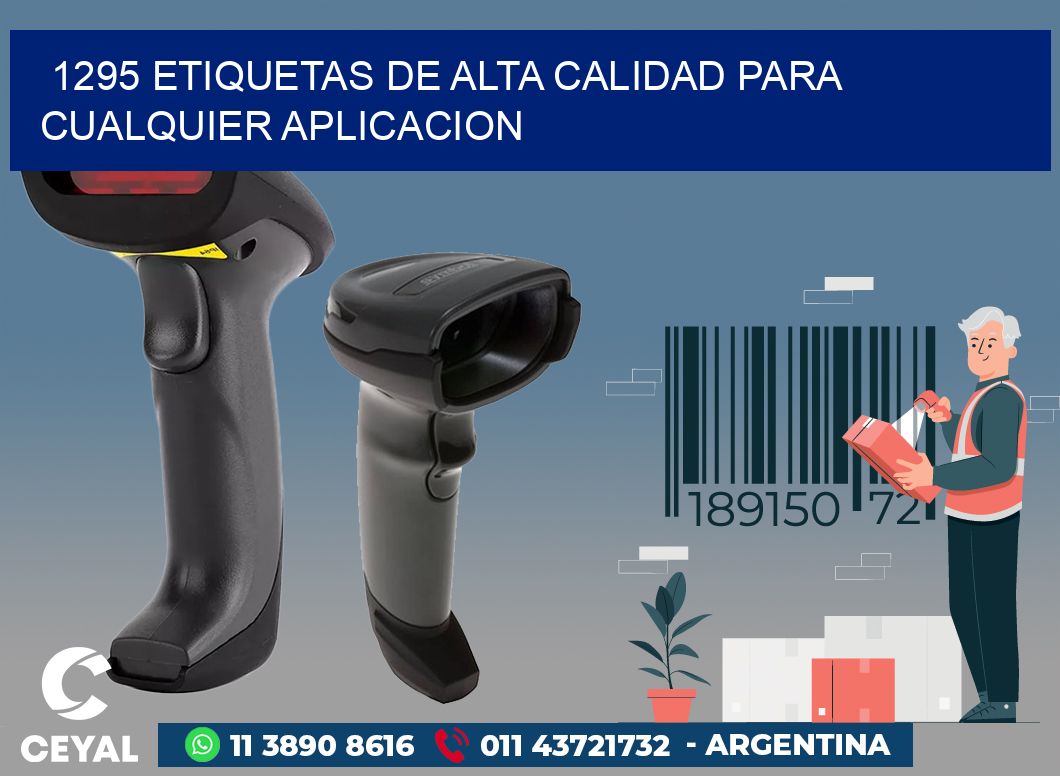 1295 ETIQUETAS DE ALTA CALIDAD PARA CUALQUIER APLICACION