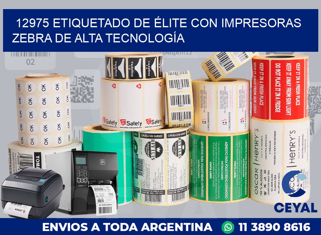 12975 ETIQUETADO DE ÉLITE CON IMPRESORAS ZEBRA DE ALTA TECNOLOGÍA