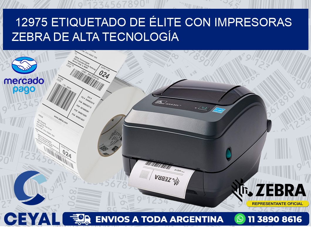 12975 ETIQUETADO DE ÉLITE CON IMPRESORAS ZEBRA DE ALTA TECNOLOGÍA