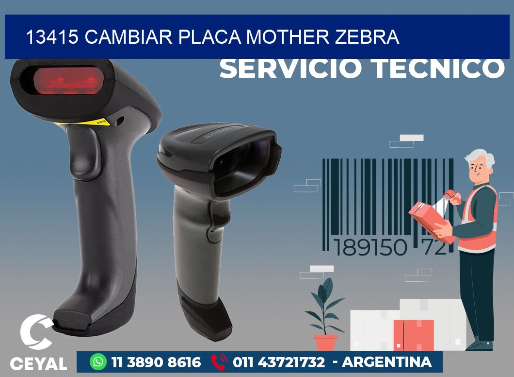 13415 CAMBIAR PLACA MOTHER ZEBRA