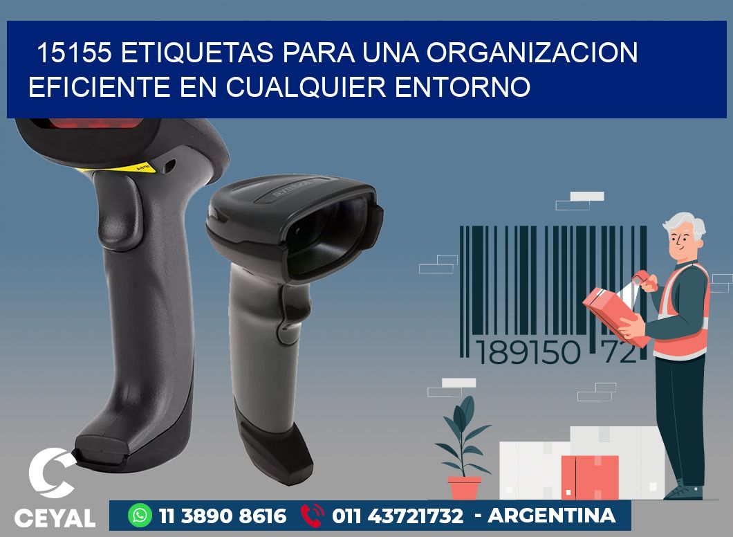 15155 ETIQUETAS PARA UNA ORGANIZACION EFICIENTE EN CUALQUIER ENTORNO