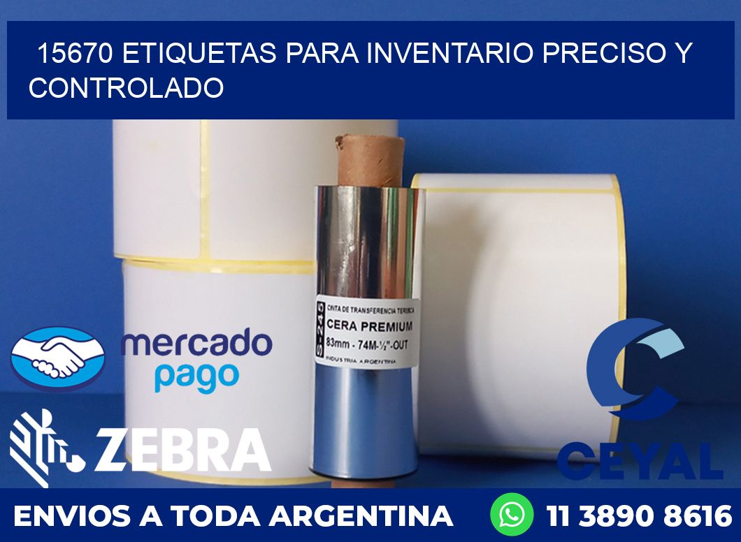 15670 ETIQUETAS PARA INVENTARIO PRECISO Y CONTROLADO