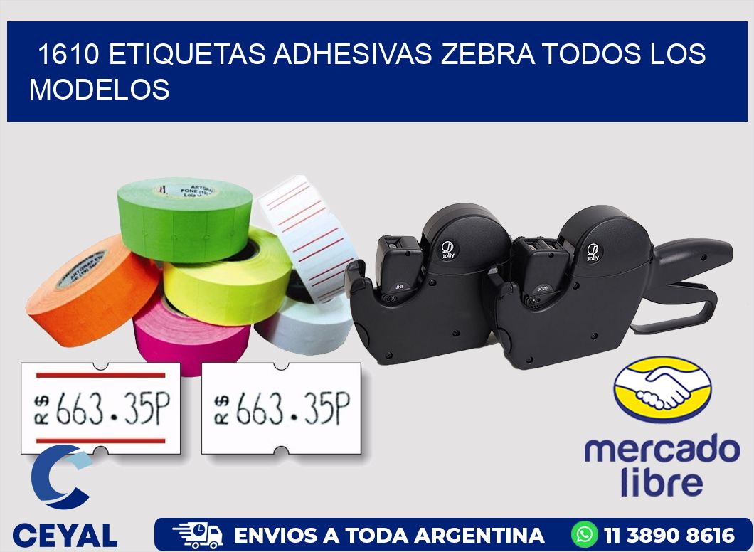1610 ETIQUETAS ADHESIVAS ZEBRA TODOS LOS MODELOS