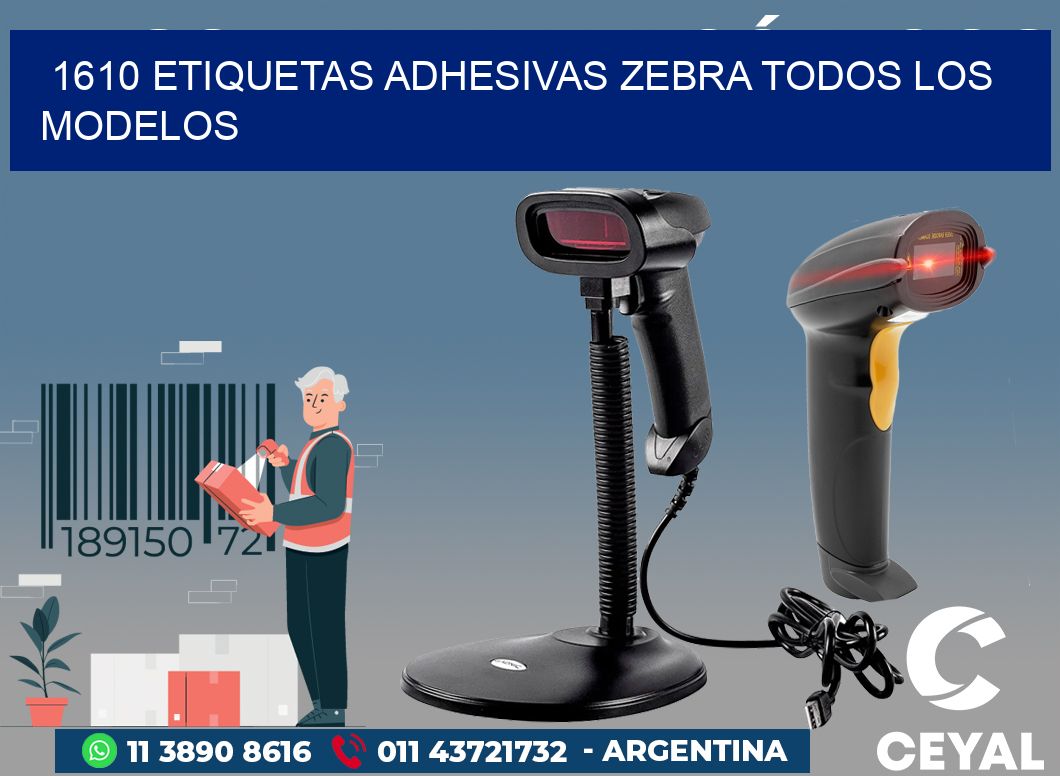 1610 ETIQUETAS ADHESIVAS ZEBRA TODOS LOS MODELOS