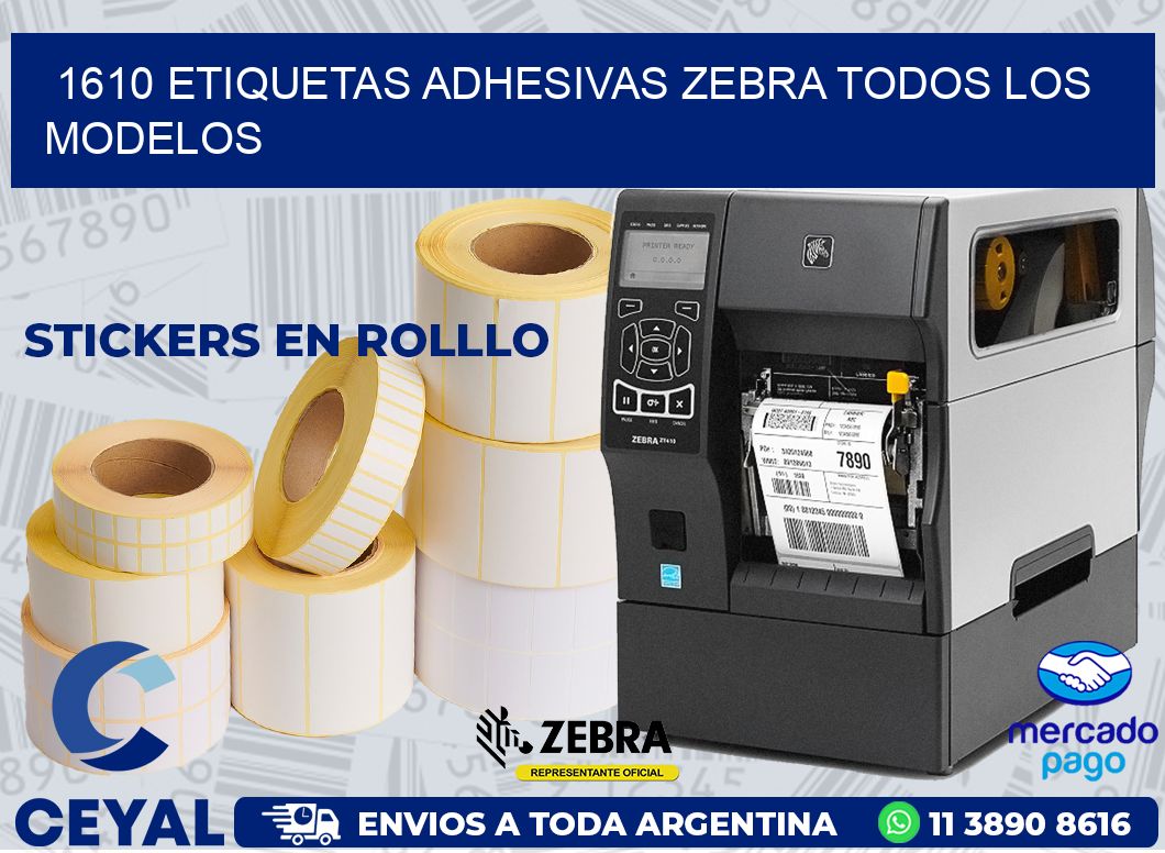 1610 ETIQUETAS ADHESIVAS ZEBRA TODOS LOS MODELOS
