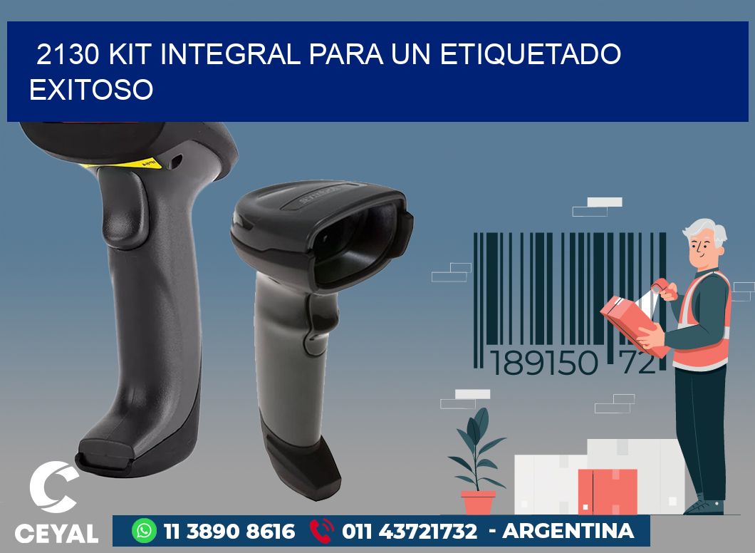 2130 KIT INTEGRAL PARA UN ETIQUETADO EXITOSO