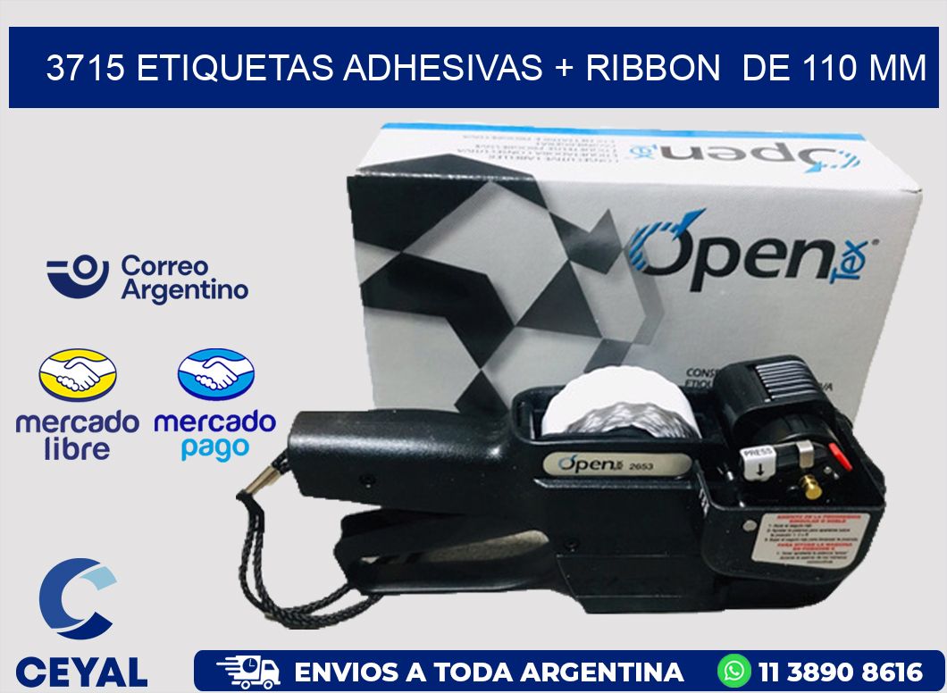 3715 ETIQUETAS ADHESIVAS + RIBBON  DE 110 MM