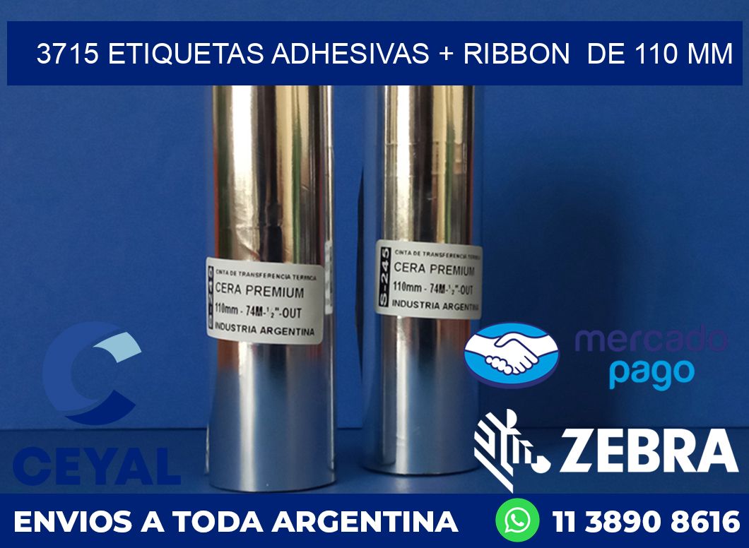 3715 ETIQUETAS ADHESIVAS + RIBBON  DE 110 MM