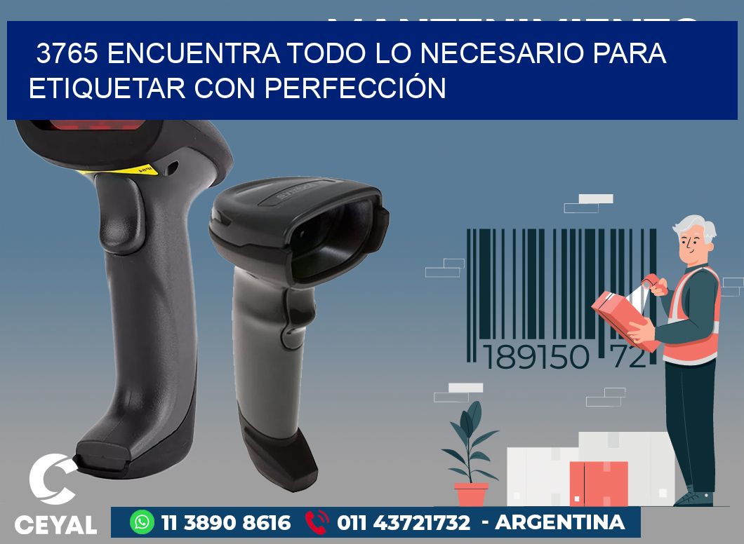 3765 ENCUENTRA TODO LO NECESARIO PARA ETIQUETAR CON PERFECCIÓN