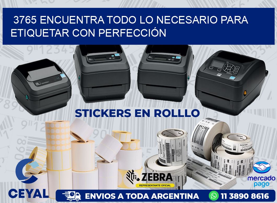 3765 ENCUENTRA TODO LO NECESARIO PARA ETIQUETAR CON PERFECCIÓN