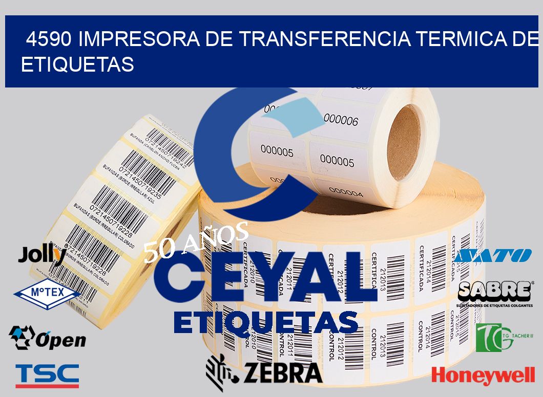 4590 IMPRESORA DE TRANSFERENCIA TERMICA DE ETIQUETAS
