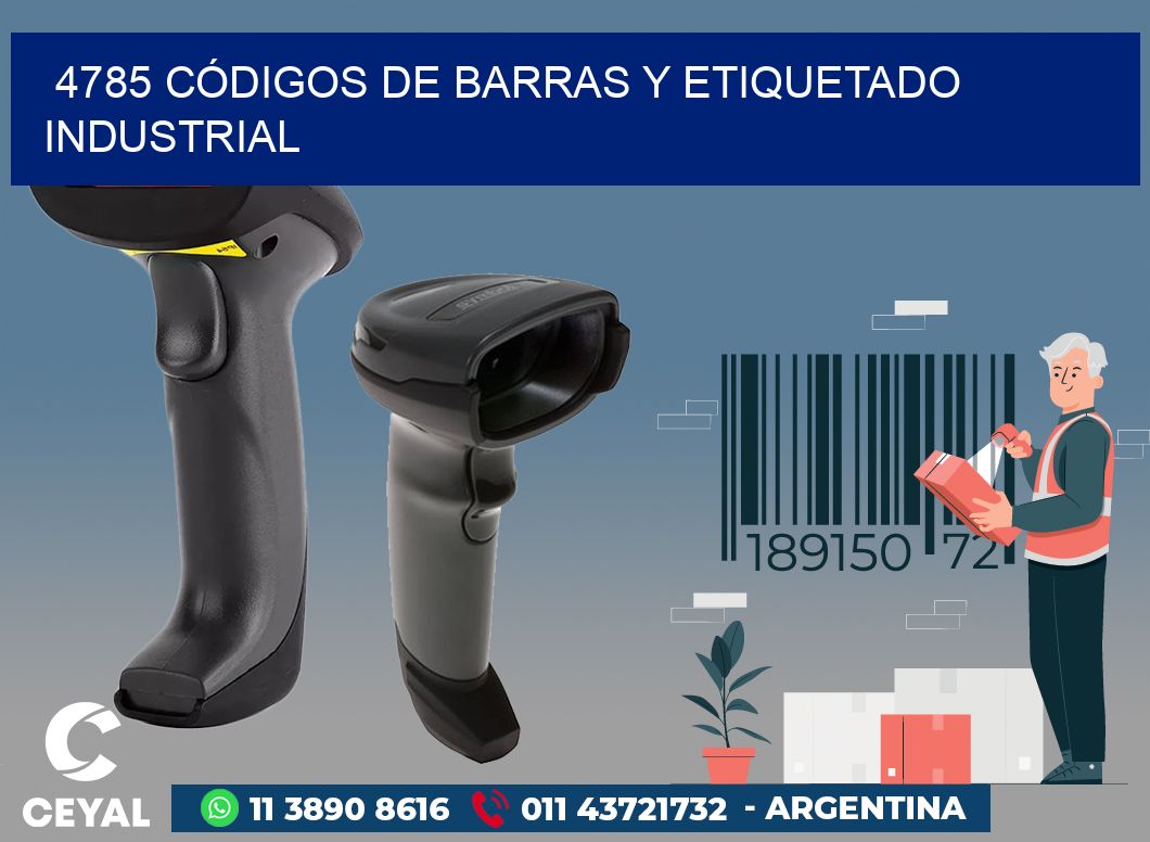 4785 CÓDIGOS DE BARRAS Y ETIQUETADO INDUSTRIAL