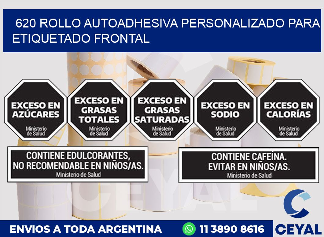 620 ROLLO AUTOADHESIVA PERSONALIZADO PARA ETIQUETADO FRONTAL