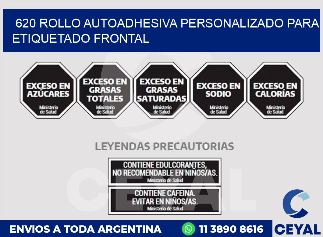 620 ROLLO AUTOADHESIVA PERSONALIZADO PARA ETIQUETADO FRONTAL
