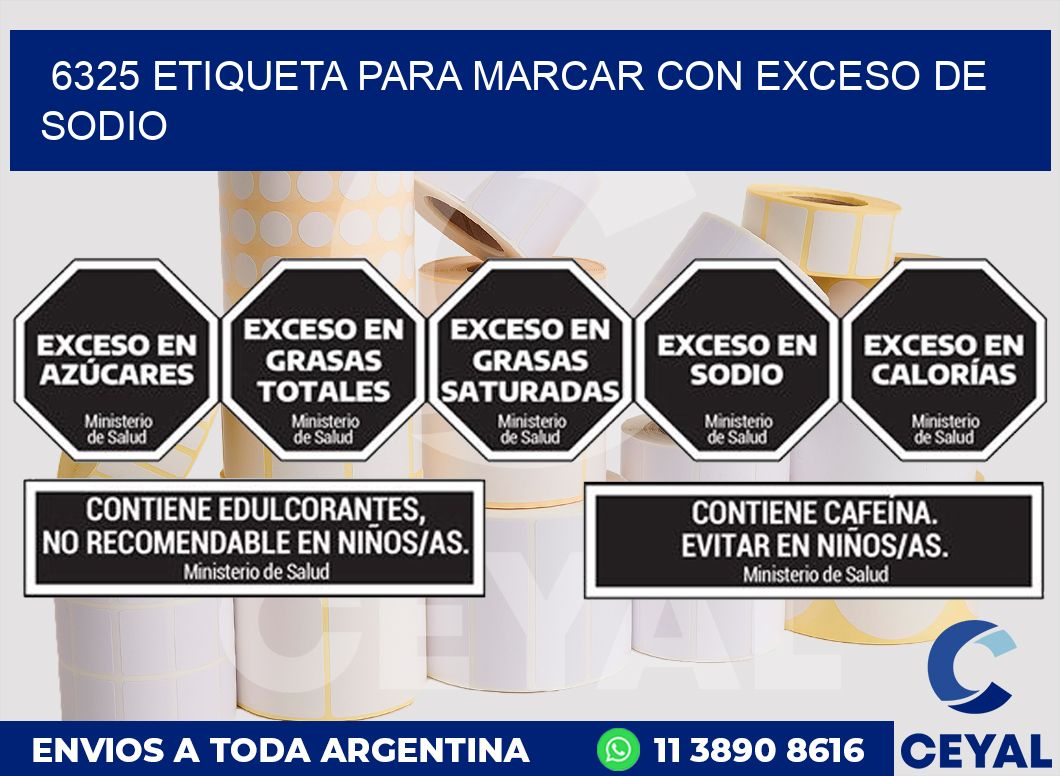 6325 ETIQUETA PARA MARCAR CON EXCESO DE SODIO