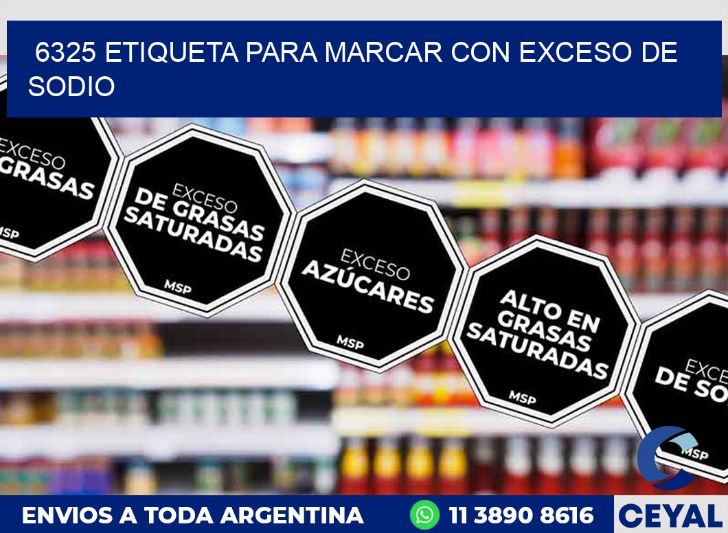 6325 ETIQUETA PARA MARCAR CON EXCESO DE SODIO
