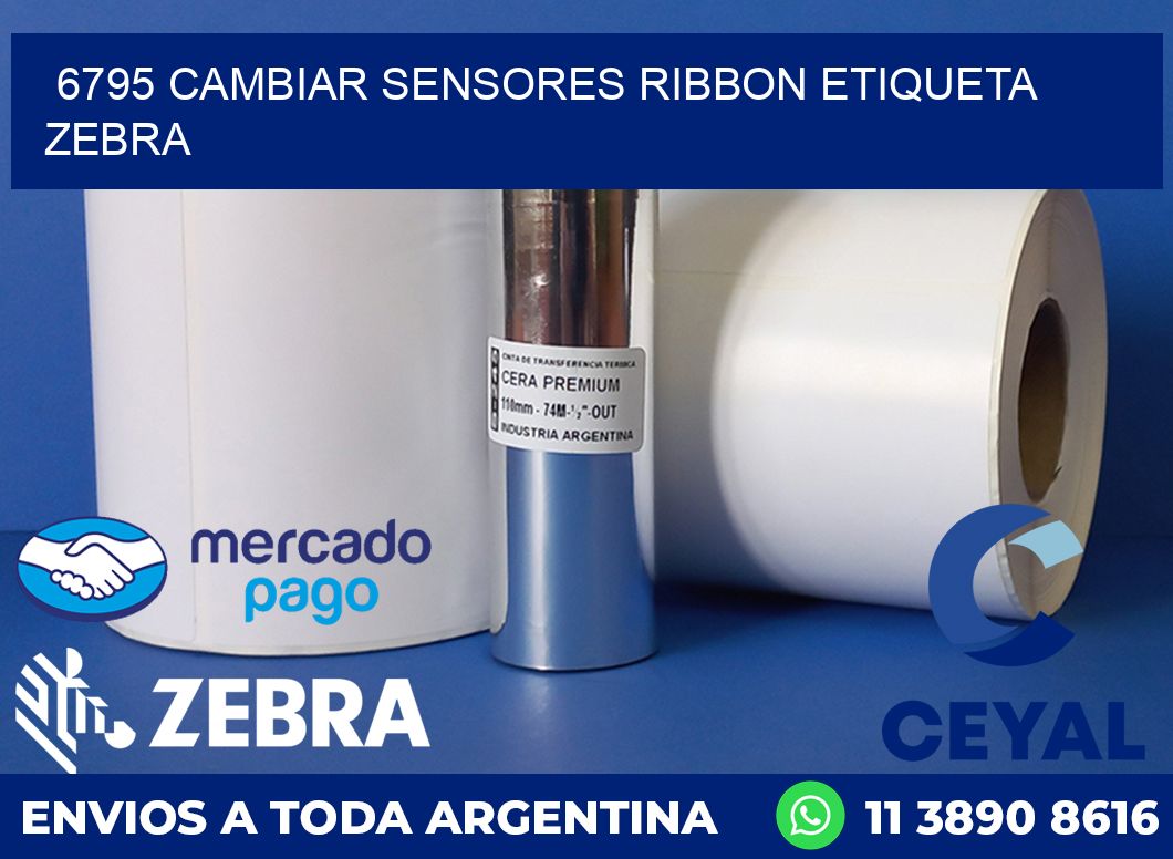 6795 CAMBIAR SENSORES RIBBON ETIQUETA ZEBRA