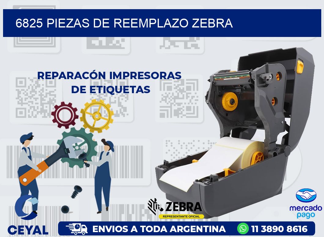 6825 PIEZAS DE REEMPLAZO ZEBRA
