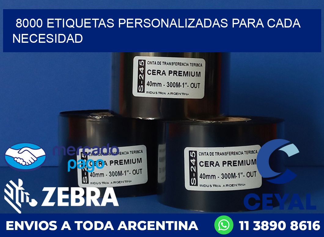 8000 ETIQUETAS PERSONALIZADAS PARA CADA NECESIDAD