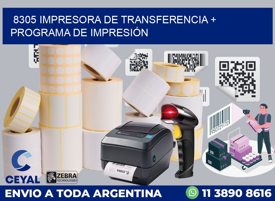 8305 IMPRESORA DE TRANSFERENCIA + PROGRAMA DE IMPRESIÓN