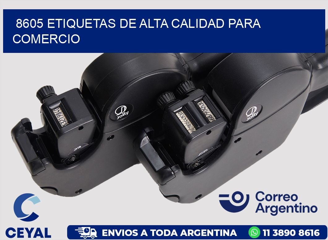 8605 ETIQUETAS DE ALTA CALIDAD PARA COMERCIO
