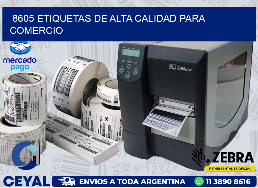 8605 ETIQUETAS DE ALTA CALIDAD PARA COMERCIO