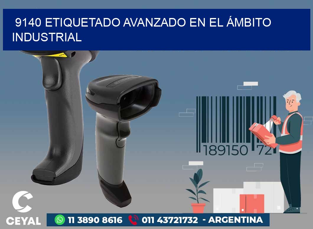 9140 ETIQUETADO AVANZADO EN EL ÁMBITO INDUSTRIAL