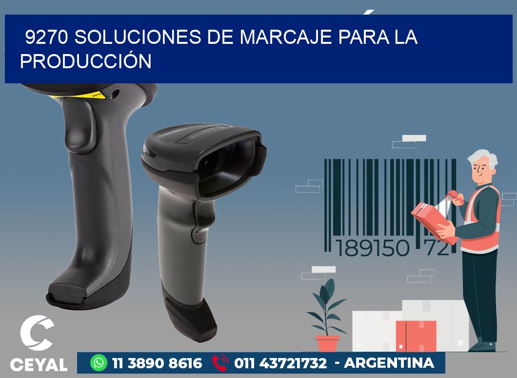 9270 SOLUCIONES DE MARCAJE PARA LA PRODUCCIÓN
