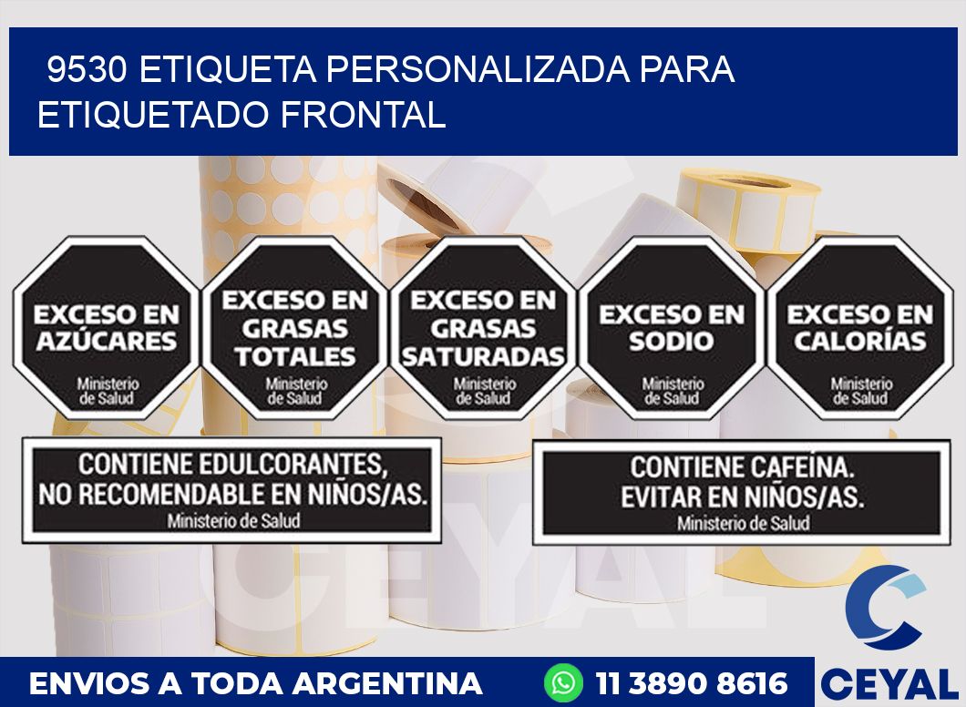 9530 ETIQUETA PERSONALIZADA PARA ETIQUETADO FRONTAL