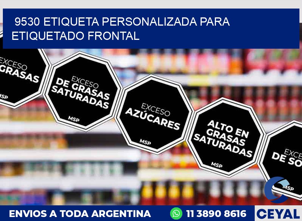 9530 ETIQUETA PERSONALIZADA PARA ETIQUETADO FRONTAL