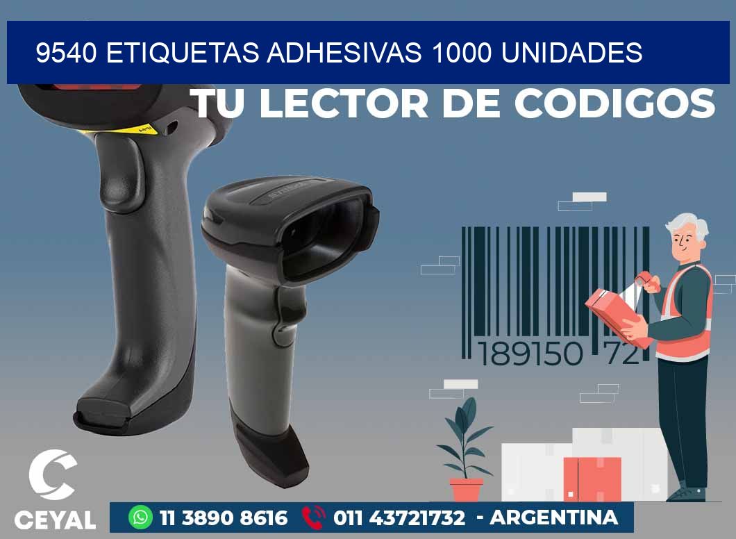 9540 ETIQUETAS ADHESIVAS 1000 UNIDADES