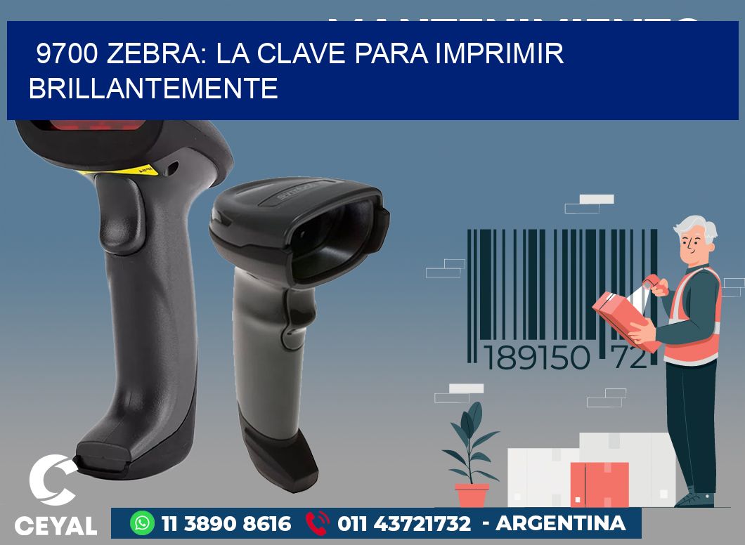 9700 ZEBRA: LA CLAVE PARA IMPRIMIR BRILLANTEMENTE