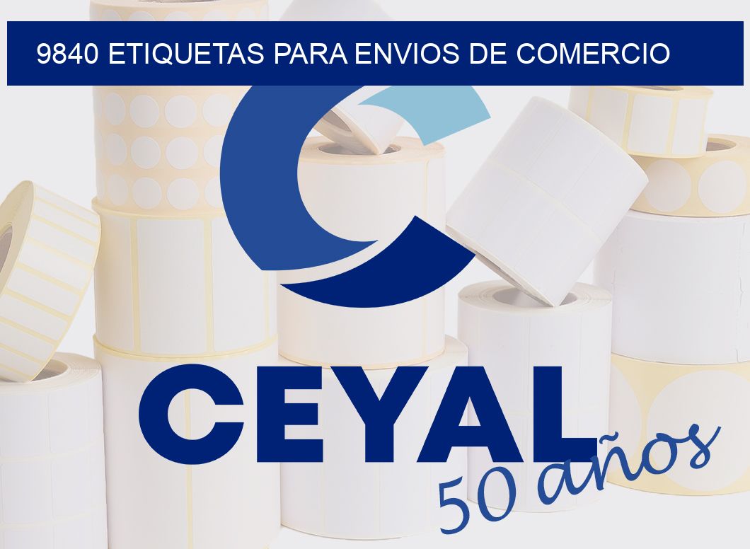 9840 ETIQUETAS PARA ENVIOS DE COMERCIO