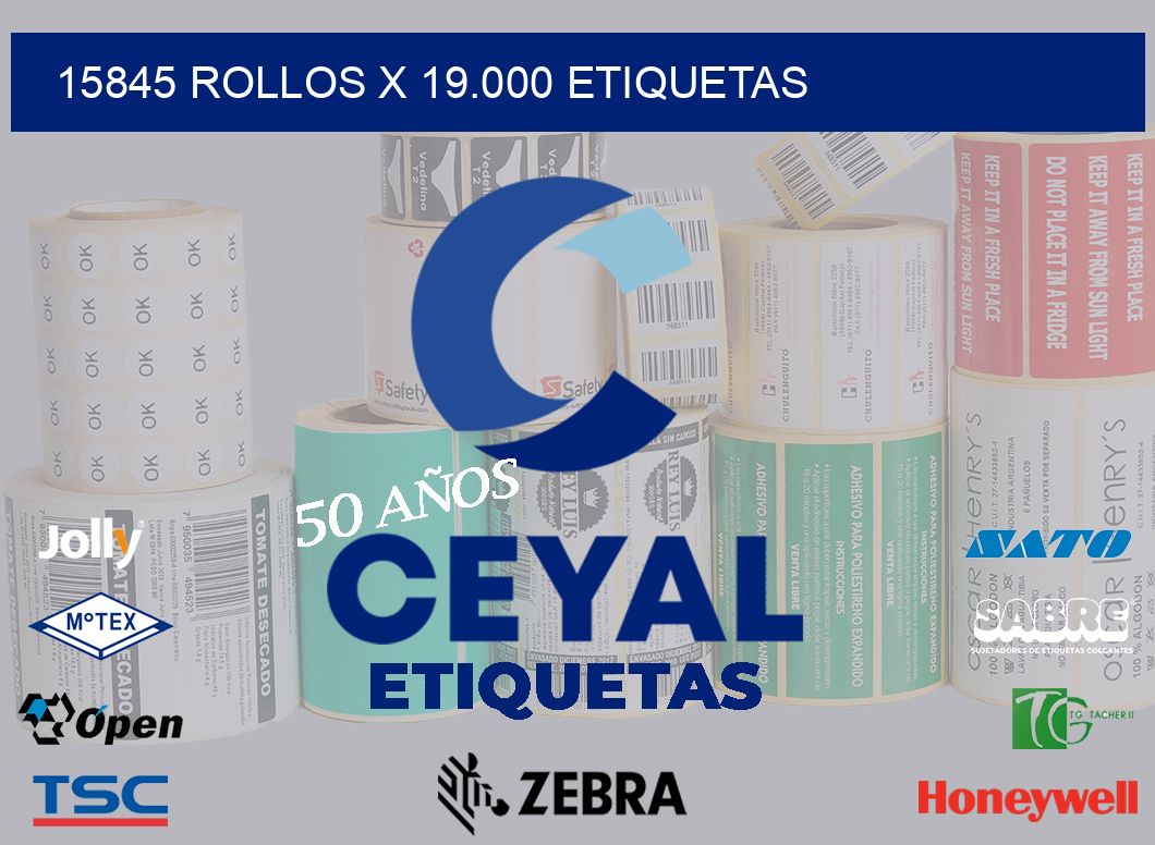 15845 Rollos x 19.000 etiquetas