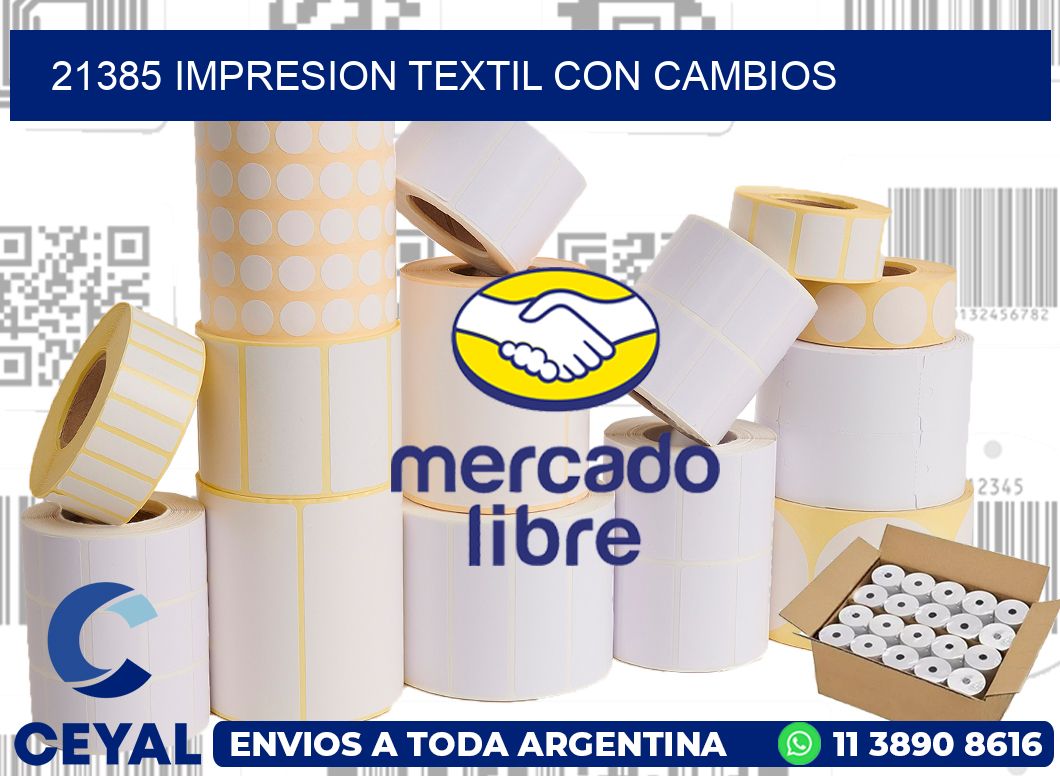 21385 IMPRESION TEXTIL CON CAMBIOS