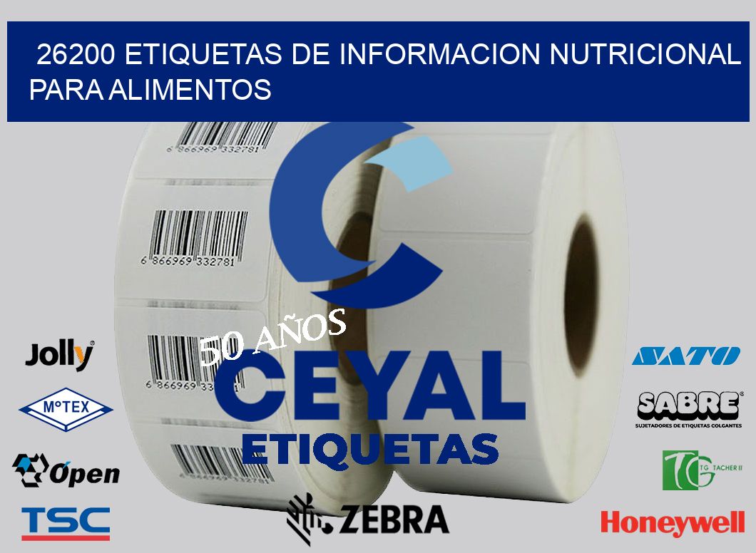 26200 ETIQUETAS DE INFORMACION NUTRICIONAL PARA ALIMENTOS