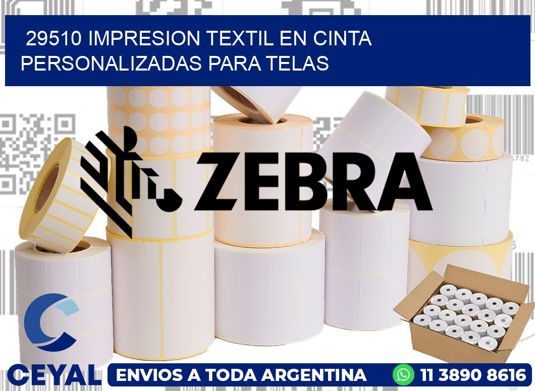 29510 IMPRESION TEXTIL EN CINTA PERSONALIZADAS PARA TELAS
