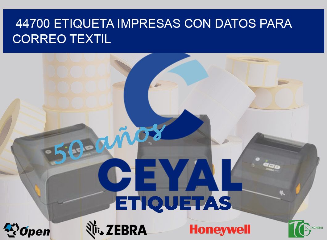 44700 ETIQUETA IMPRESAS CON DATOS PARA CORREO TEXTIL