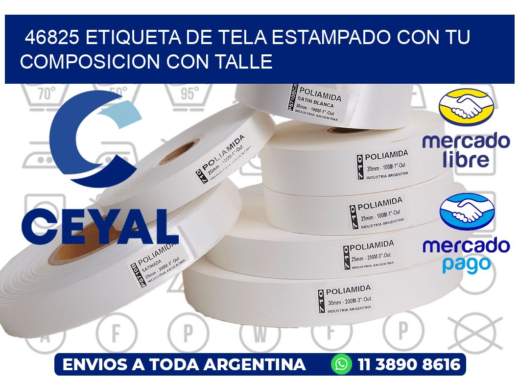 46825 ETIQUETA DE TELA ESTAMPADO CON TU COMPOSICION CON TALLE