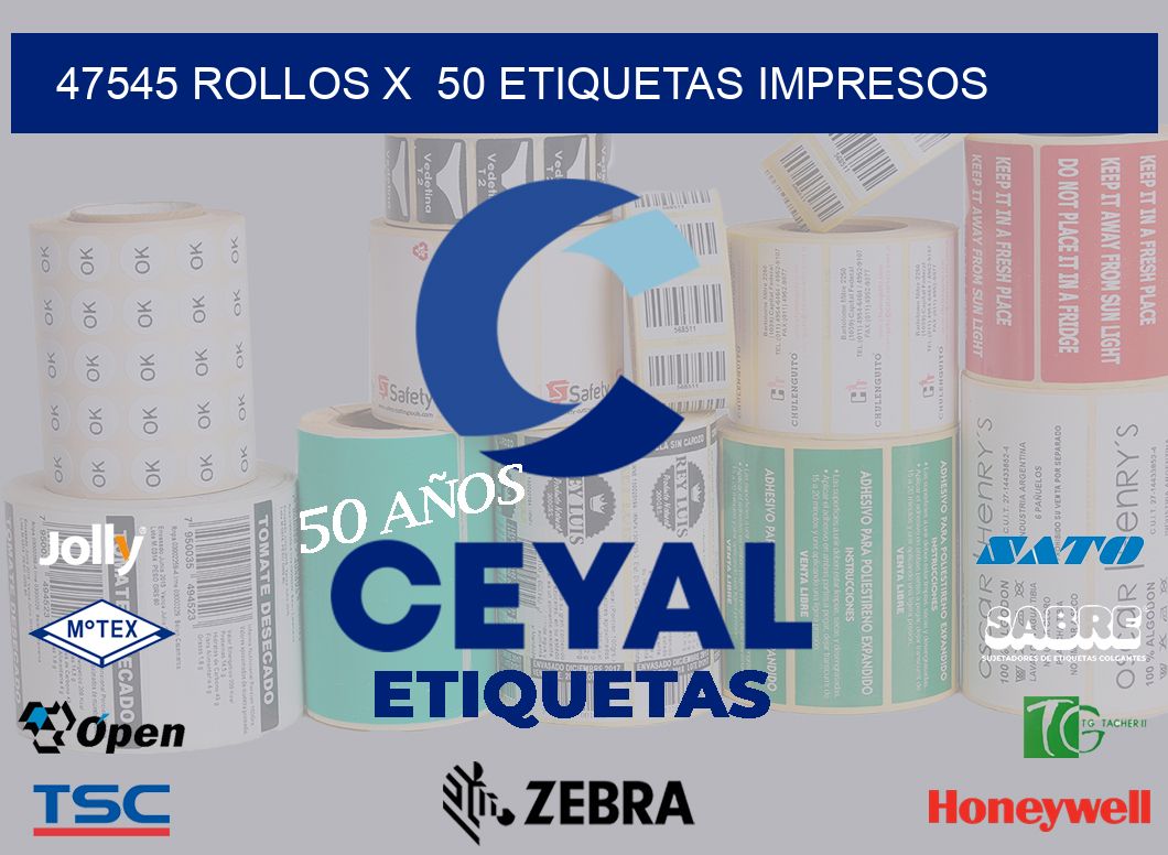 47545 Rollos x  50 etiquetas impresos