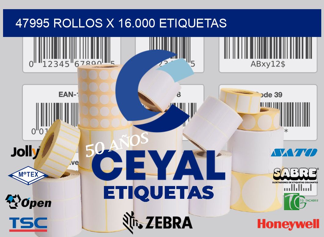 47995 Rollos x 16.000 etiquetas