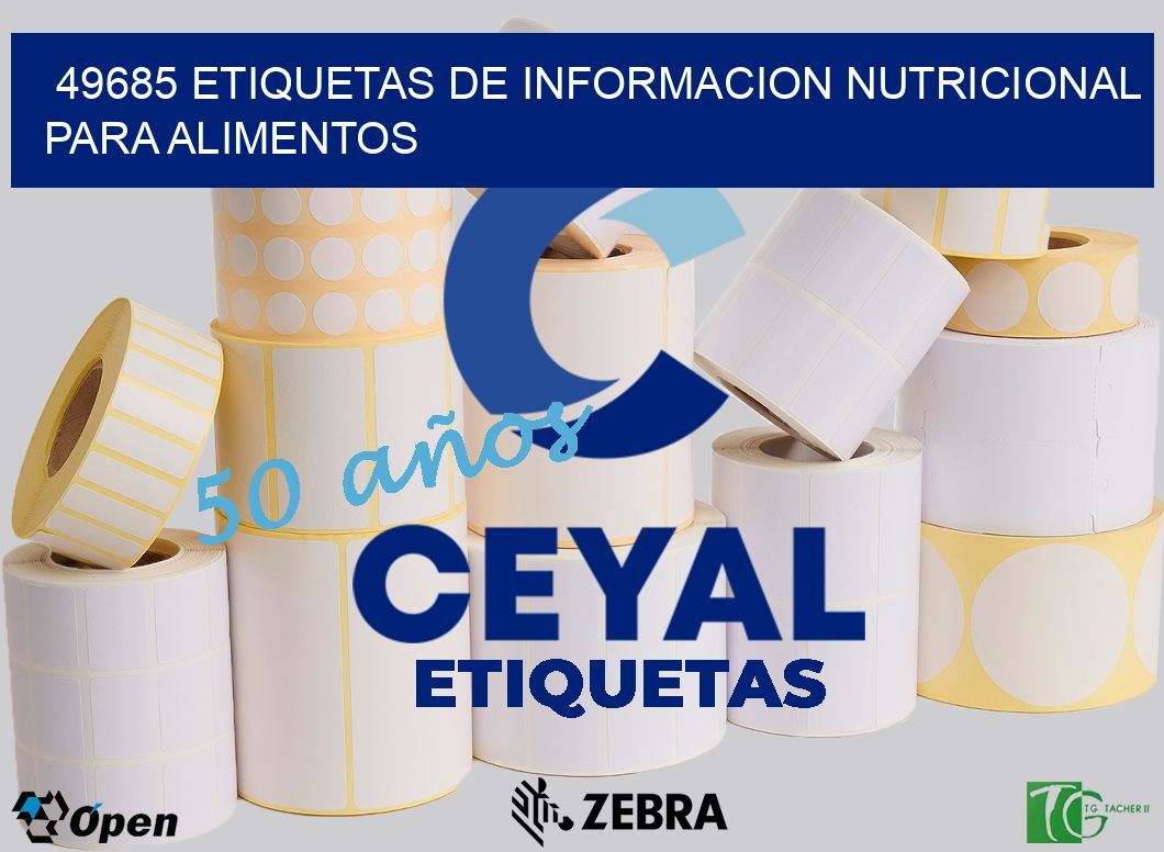 49685 ETIQUETAS DE INFORMACION NUTRICIONAL PARA ALIMENTOS