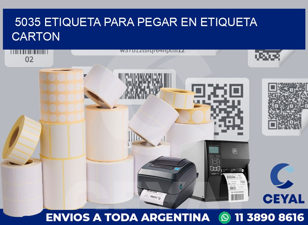 5035 ETIQUETA PARA PEGAR EN ETIQUETA CARTON