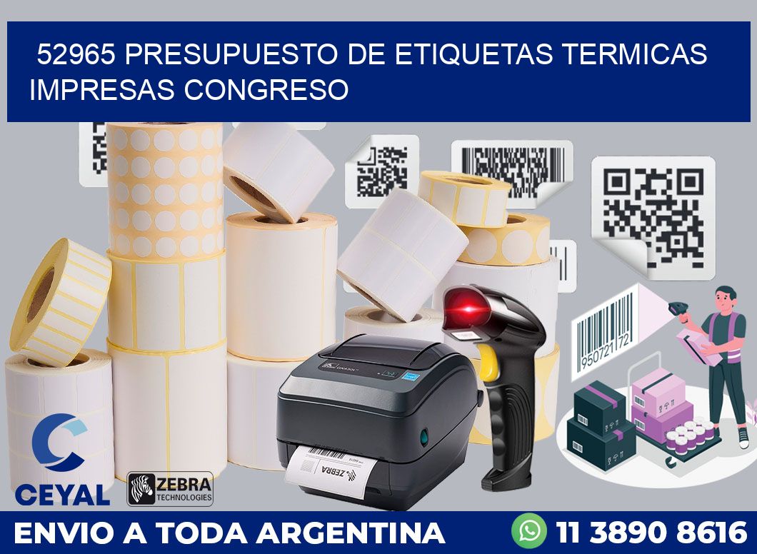 52965 PRESUPUESTO DE ETIQUETAS TERMICAS IMPRESAS CONGRESO