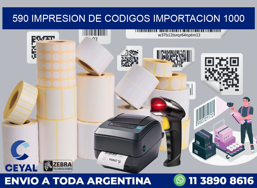 590 impresion de codigos importacion 1000