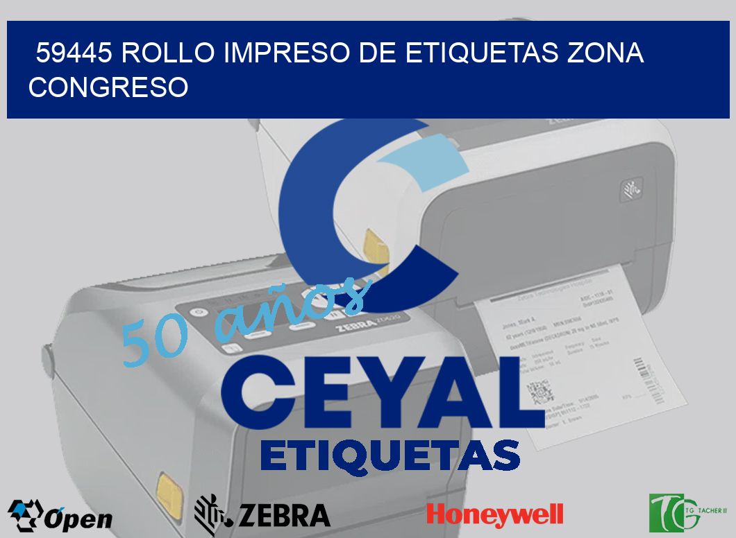 59445 ROLLO IMPRESO DE ETIQUETAS ZONA CONGRESO