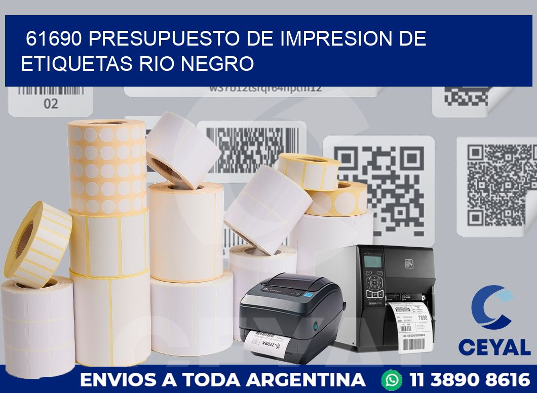61690 PRESUPUESTO DE IMPRESION DE ETIQUETAS RIO NEGRO