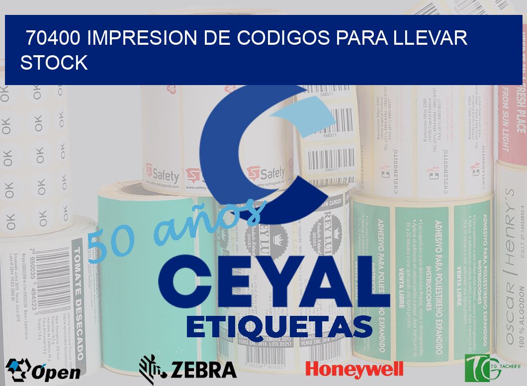 70400 IMPRESION DE CODIGOS PARA LLEVAR STOCK