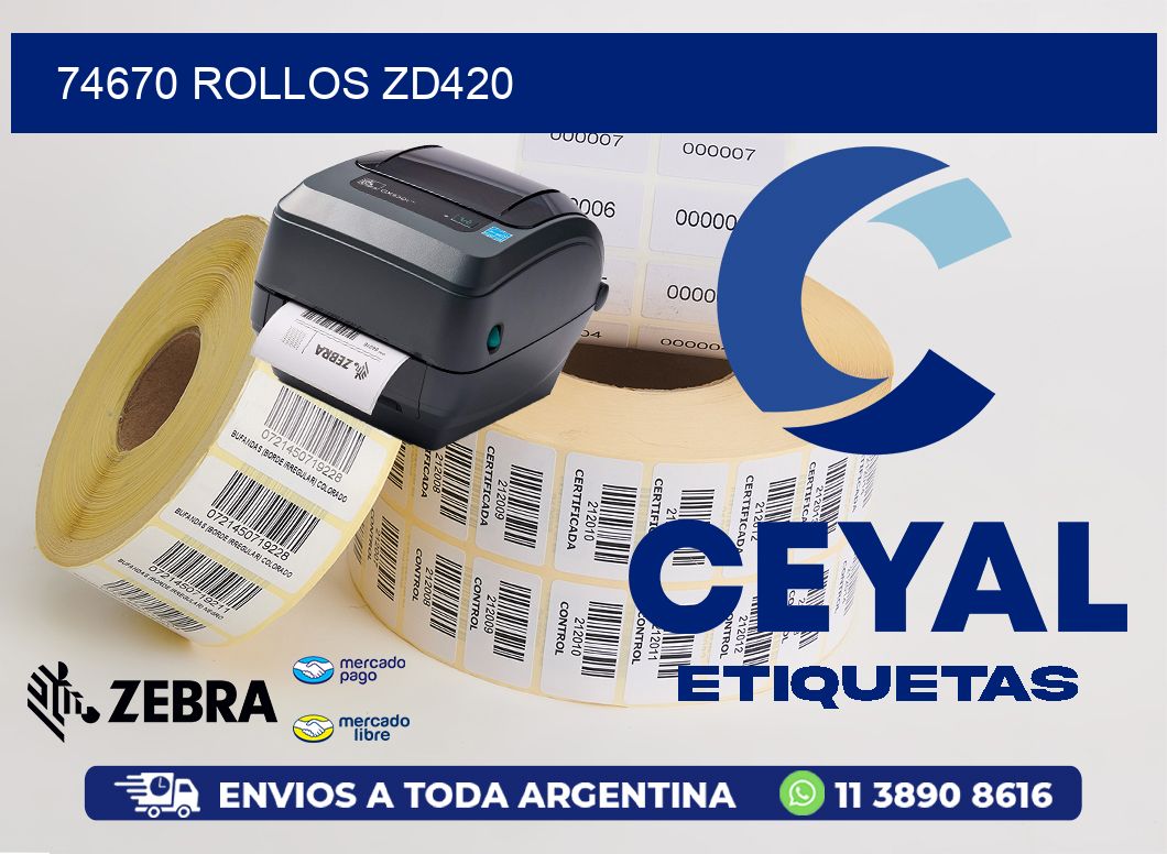 74670 ROLLOS ZD420